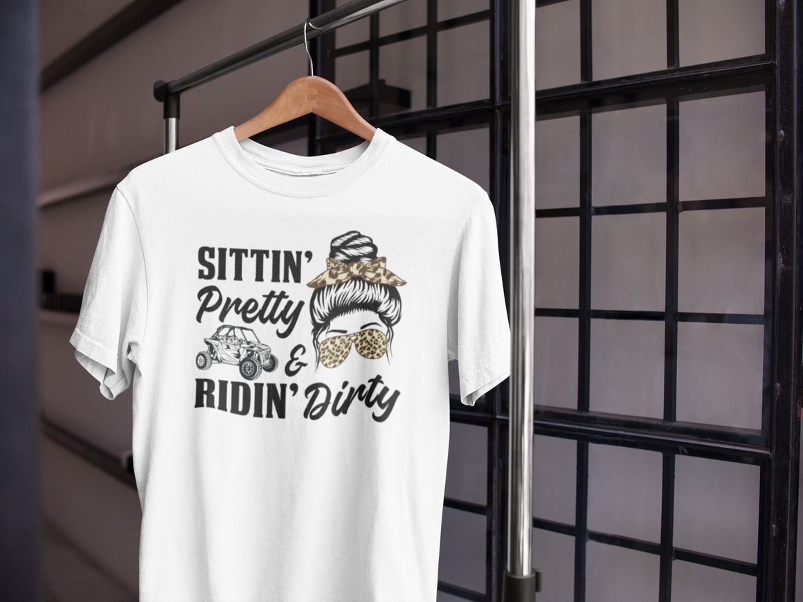 Sittin' Pretty & Ridin' Dirty Ladies Shirt